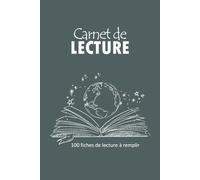 CARNET DE LECTURE: Livre de 100 fiches à Remplir pour Laisser une Trace à ses Lectures de Bouquins
