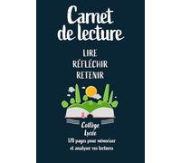 Carnet de lecture pour collège et lycée: Journal pour mémoriser et analyser ses lectures de la 6e à la terminale