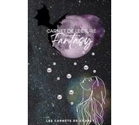 Carnet de lecture spécial fantasy - Version Ciel étoilé: Carnet au design et au contenu 100% fantasy pour y noter toutes tes lectures