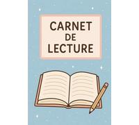 Carnet de lecture: Suivi de vos lectures, notes et coups de cœur littéraires