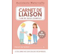 Carnet de liaison assistante maternelle (+18 mois) : cahier de transmission Nounou parents et enfant | Suivi quotidien en couleur, récap mensuel ... Maternelle (Les Essentiels de Julie)