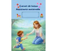 Carnet de liaison assistante maternelle: carnet de transmission nounou parents à remplir (Bonjour nounou)