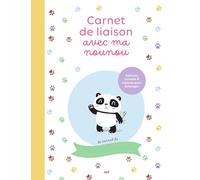 Carnet de liaison avec ma nounou: Astuces, conseils et espaces pour échanger