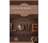 Carnet de liaison: Cahier de suivi à remplir. 300 jours de communication entre parents et nous, crèche, MMA, assistante maternelle, grands parents, ... nounou. Simple et rapide à compléter.