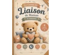 Carnet de Liaison de mon Enfant à remplir: Le carnet indispensable des parents et de l'assistante maternelle - Cahier de transmission premium pour un ... maternelle.... avec 4 fiches quotidiennes,