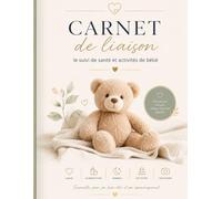 Carnet de liaison: Le suivi annuel de santé et activités de bébé : Journal de bord quotidien pour nounou, assistante maternelle et parents