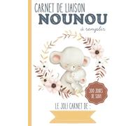 Carnet de liaison Nounou 300 jours à remplir: carnet de transmission parents-nounou pour simplifier le suivi de bébé ｜Couverture Souris