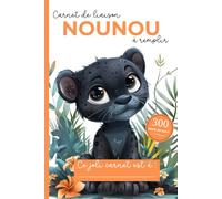Carnet de Liaison Nounou à remplir 300 jours de suivi: Carnet de Transmission Parents-Nounou pour faciliter la communication sur le suivi de Bébé | Couverture Panthère