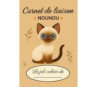 Carnet de Liaison Nounou à remplir: cahier de liaison assistante maternelle à remplir | Cahier pour faciliter la communication parents-nounou sur le ... activité, santé, souvenirs) -10-