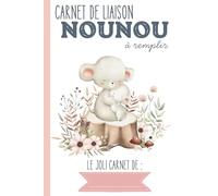 Carnet de liaison Nounou à remplir: carnet de transmission parents-nounou pour faciliter le suivi de bébé en crèche, nounou, assistante maternelle, baby-sitter…|Couverture Souris