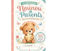 Carnet de liaison Nounou & Parents - 300 jours de suivi pour accompagner les journées de bébé avec douceur et simplicité: Cahier de transmission pour ... repas, siestes, changes, activités et santé