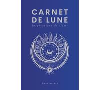 Carnet de Lune: 28 jours de journal au rythme de la lunaison