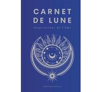 Carnet de Lune: 28 jours de journaling au rythme de la lunaison