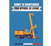 Carnet de Maintenance pour Appareil de Levage,Journal d'entretien et de suivi des équipements de levage