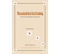 Carnet de manifestation rétro vintage - années 60-70: Un carnet guidé pour clarifier ses désirs et manifester une vie alignée (Collection Sépia)