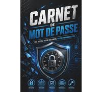 Carnet de Mot de Passe Alphabétique: Organisateur de Mots de Passe et Identifiants Internet - Cahier Alphabétique Sécurisé - Petit format 15,24 x ... Couleur Bleu Design Masculin - 108 pages