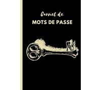 carnet de mot de passe: Cahier pour vos identifiants et mots de passe Internet - répertoire alphabétique