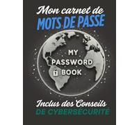 Carnet de mot de passe: - Carnet de mots de passe alphabétique - 110 pages est votre compagnon idéal pour organiser tous vos identifiants, codes et informations confidentielles.