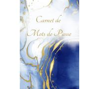 Carnet de Mots de Passe: Cahier pour rassembler tous vos identifiants et mots de passes Internet - Organisations avec répertoire alphabétique - Format A5