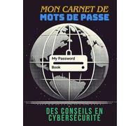 CARNET DE MOTS DE PASSE: Carnet de mots de passe alphabétique - Cahier pour vos identifiants et mots de passe - Petit format pratique - 110 pages