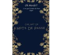 Carnet de Mots de passe: Carnet de mots de passe alphabétique - Cahier pour vos identifiants et mots de passe Internet - répertoire alphabétique - Petit format pratique A5 - 110 pages