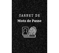 Carnet de Mots de Passe: Carnet de mots de passe alphabétique - Cahier pour vos identifiants et mots de passe Internet - Répertoire alphabétique - Petit format pratique A5 - 110 pages