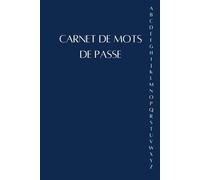 Carnet de Mots de Passe: Carnet de mots de passe alphabétique pour conserver vos identifiants internet et codes secrets | 106 pages | Format A5