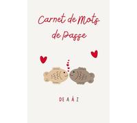 Carnet de Mots de Passe: Carnet de mots de passe alphabétique pour conserver vos identifiants internet et codes secrets | 106 pages | Format A5