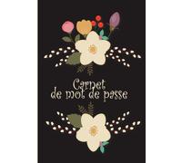 Carnet de Mots de Passe: carnet pratique pour gérer vos mots de passe et identifiants Internet - Organisation alphabétique - Petit format A5 ...0030