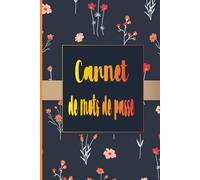 Carnet de Mots de Passe: carnet pratique pour gérer vos mots de passe et identifiants Internet - Organisation alphabétique - Petit format A5 ...11