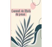 Carnet de Mots de Passe: carnet pratique pour gérer vos mots de passe et identifiants Internet - Organisation alphabétique - Petit format A5 ... .......004