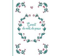 Carnet de Mots de Passe: carnet pratique pour gérer vos mots de passe et identifiants Internet - Organisation alphabétique - Petit format A5 ...007