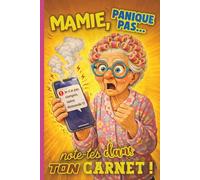 Carnet de Mots de Passe pour Seniors - Mamie, panique pas !: Répertoire Alphabétique Petit Format Tout en Couleurs pour Protéger les Codes Secrets de nos Grands-Mères