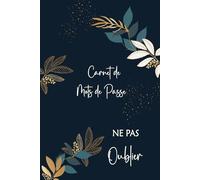 Carnet de Mots de Passe: Répertoire Alphabétique pour conserver vos identifiants internet, mots de passe, sites web et e-mails/ Format A5- 110 pages.05