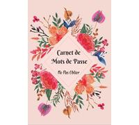 Carnet de Mots de Passe: Répertoire Alphabétique pour conserver vos identifiants internet, mots de passe, sites web et e-mails/ Format A5- 110 pages.11