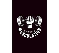 Carnet de musculation: Fiches d’entraînement à remplir | Suivez vos progrès à la salle de sport à l'aide de ce journal de bord | Créez votre programme de musculation | Planifiez vos entraînements