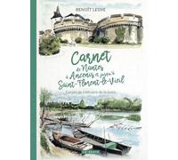 Carnet de Nantes à Ancenis jusqu'a Saint-Florent-le-Vieil (CARNETS DE L'OUEST - AQUARELLES)