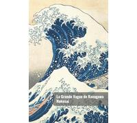 Carnet de Note : La Grande Vague de Kanagawa Hokusai: Cahiers de Note 120 page, pour Bureau, École, Maison, Scrapbooking, Journal, Carnet de notes classique Ligné