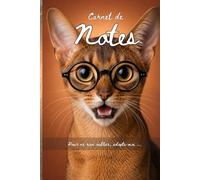 Carnet de Notes A5 Ligné | J’ai adopté un carnet: Journal Intime, Carnet d’Idées, Cahier d’Écriture, 150 Pages Lignées, Couverture Souple Illustrée « Chat Abyssin »