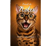 Carnet de Notes A5 Ligné | J’ai adopté un carnet: Journal Intime, Carnet d’Idées, Cahier d’Écriture, 150 Pages Lignées, Couverture Souple Illustrée « Chat Bengal »