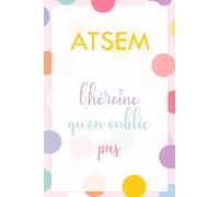 Carnet de Notes ATSEM Cadeau Humouristique Fin Année Scolaire | Notebook Ligné Femme Collègue Remerciement École | Journal Intime Cadeau Noël ... 6x9 | Cadeau Original et Drôle pour ATSEM