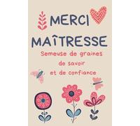Carnet de notes avec citations, Cadeau pour les Maîtresses: Merci Maîtresse