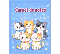 Carnet de notes - Chats trop mignons: Cahier de notes à lignes pour enfant 6 à 13 ans - Idéal école, devoirs, maison, créativité, écriture.