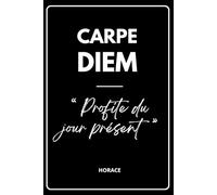 CARNET DE NOTES CITATION - CARPE DIEM: Carnet de citations a remplir, original, fantaisie | carnet ligné de 120 pages | Thème CITATIONS | un cadeau ... note | journal pratique pour enfant ou adulte