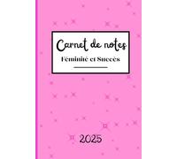 Carnet de notes: Féminité et Succès
