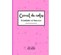 Carnet de notes: Féminité et Succès