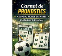 Carnet De Notes Football - Suivi des matchs, scores, analyses & notes de supporter football fan book du Monde des Clubs Football: Journal de ... scores, analyses & notes de supporter