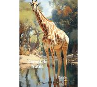 Carnet de Notes Girafe: Cahier Girafe format A5 (6x9 in) - Pour les amoureux des Girafes - journal pense-bête - 100 pages lignées - Cadeau Original