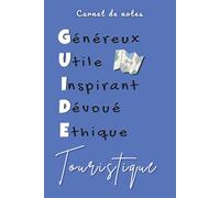 Carnet de notes guide touristique: Journal de voyage à remplir - Carnet de route pour noter ses visites et itinéraires
