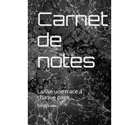 Carnet de notes: Laisse une trace à chaque page